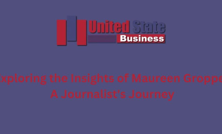 Exploring the Insights of Maureen Groppe: A Journalist's Journey