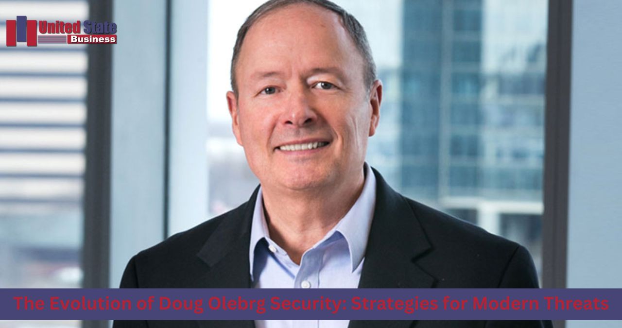 The Evolution of Doug Olebrg Security: Strategies for Modern Threats