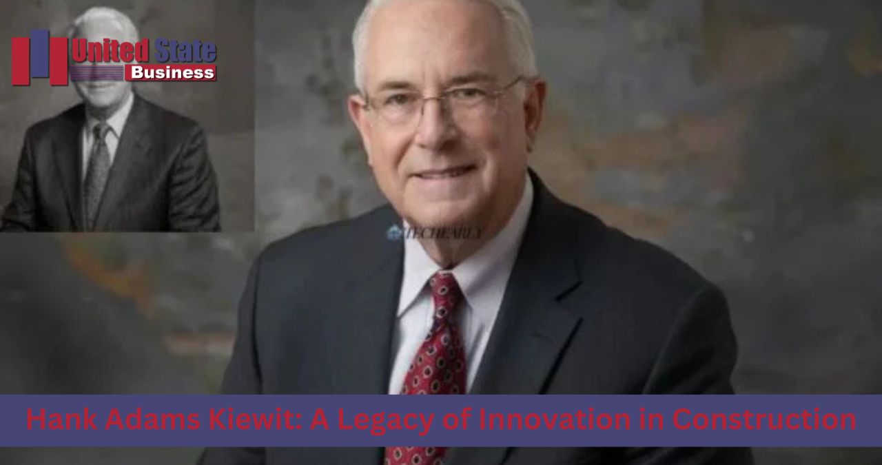 Hank Adams Kiewit: A Legacy of Innovation in Construction